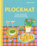 Plockmat : l�ckra sm�r�tter, tilltugg och snittar