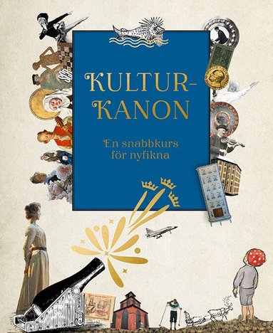 Sara Bang-Melchior, Siiri Sjöstrand Kingdom - Kulturkanon : en snabbkurs för nyfikna, Inbunden