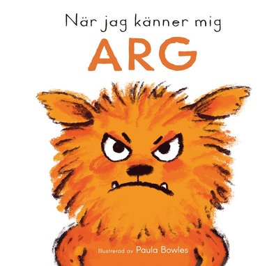 När jag känner mig arg, Inbunden. Tillgänglighet: Lägg till