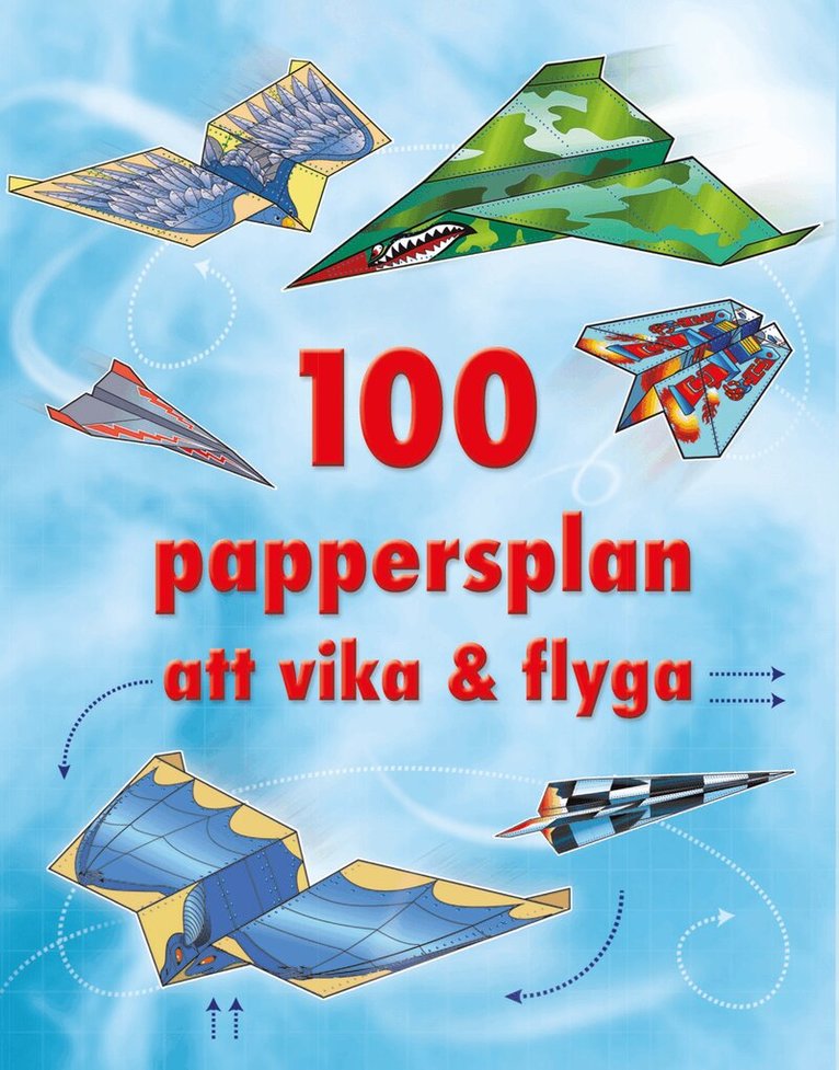 Andy Todor - 100 pappersplan att vika & flyga, Häftad