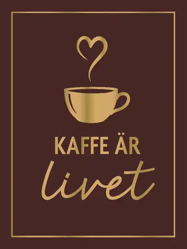 Kaffe är livet, Inbunden