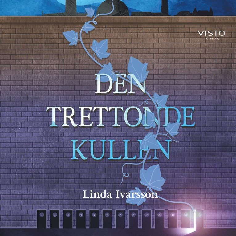 Linda Ivarsson - Den trettonde kullen, Ljudbok