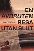 En avbruten resa utan slut