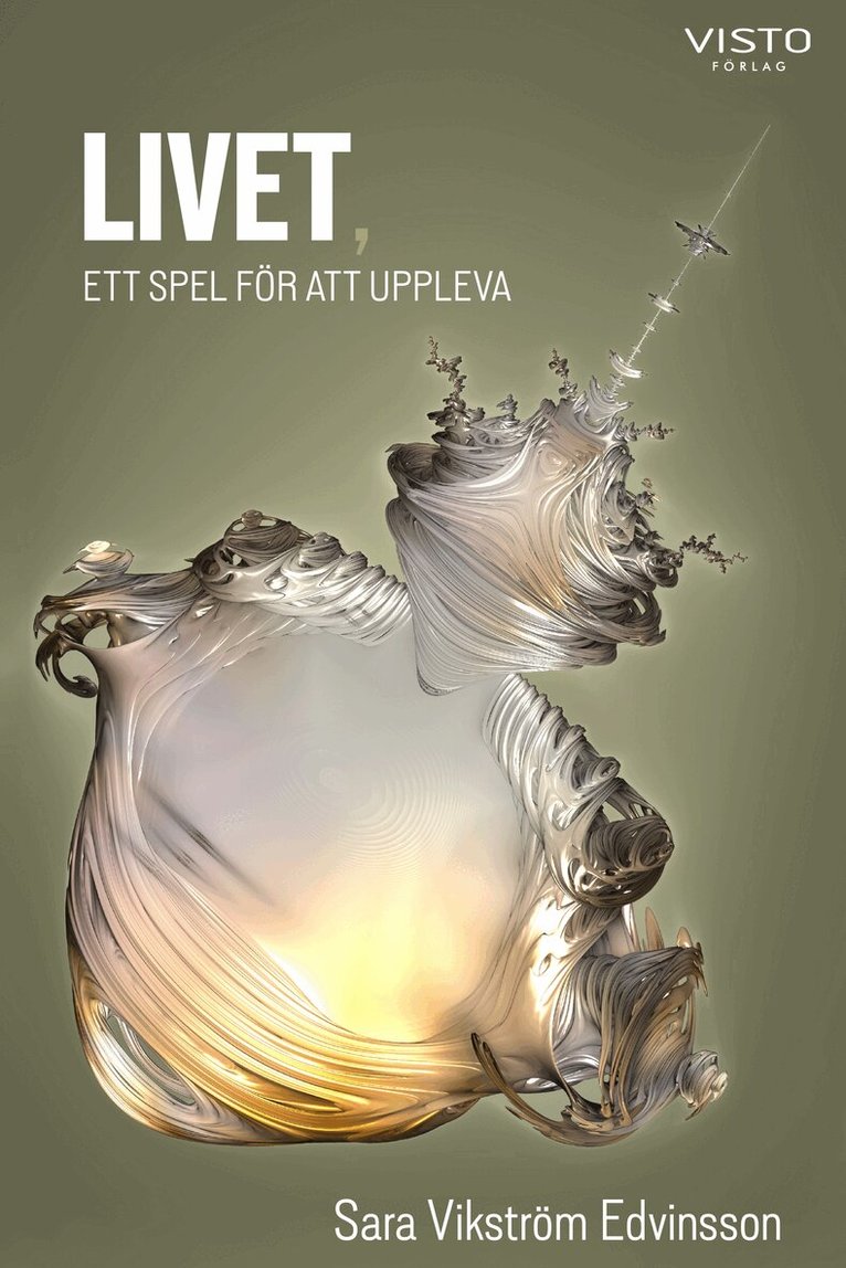 Sara Vikström Edvinsson - Livet : ett spel för att uppleva, Inbunden