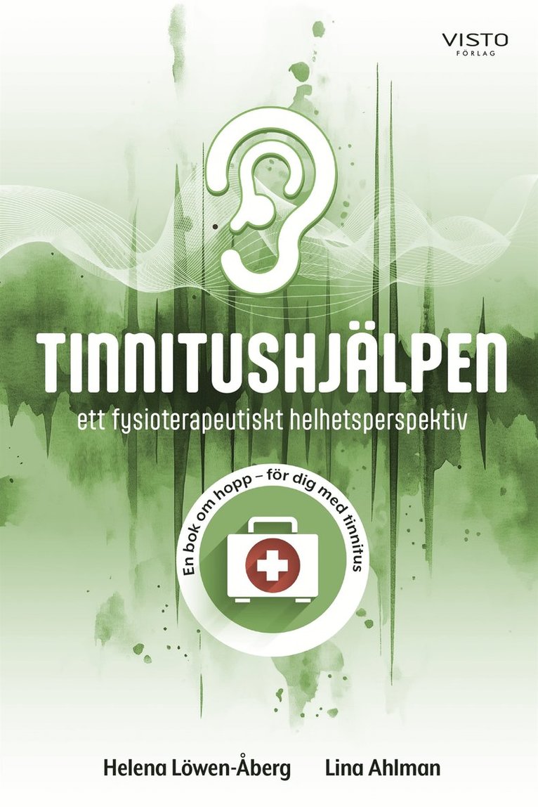 Helena Löwen-Åberg, Lina Ahlman - Tinnitushjälpen: ett fysioterapeutiskt helhetsperspektiv, E-bok