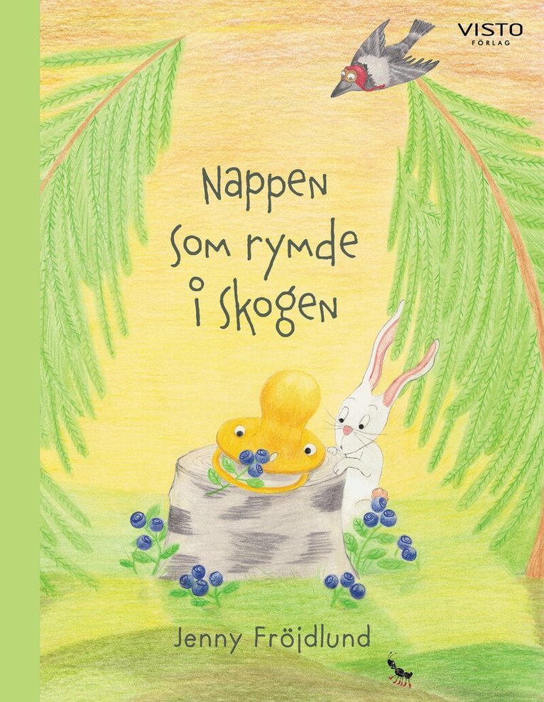 Jenny Fröjdlund - Nappen som rymde i skogen, Inbunden