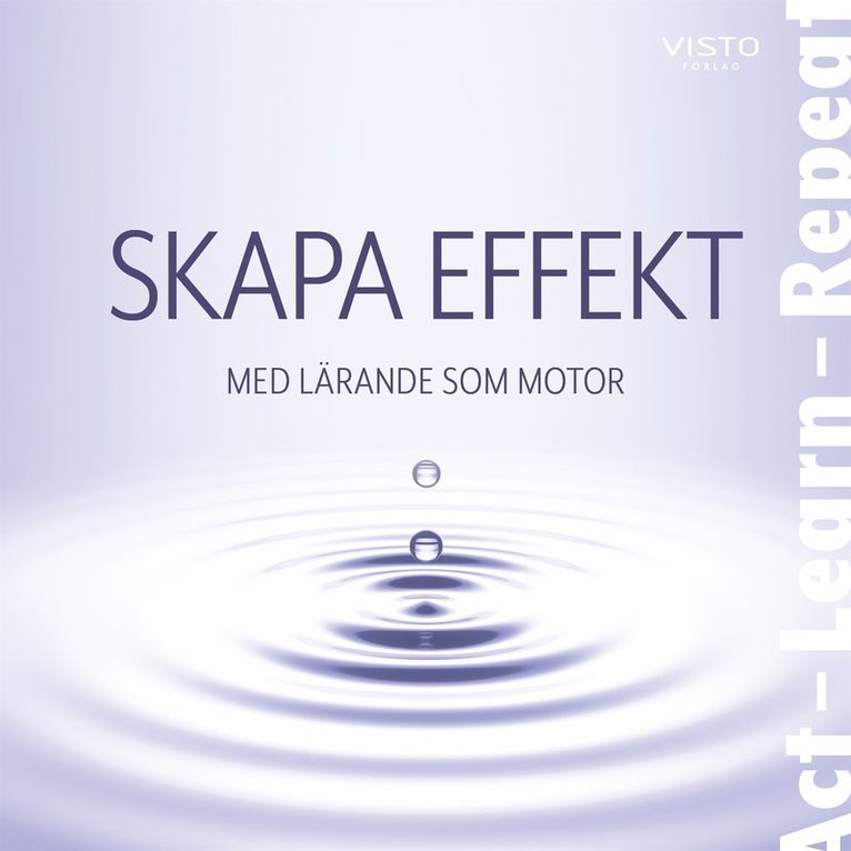 Mathias Garhed, Hanna Forsberg - Skapa effekt : med lärande som motor, Ljudbok
