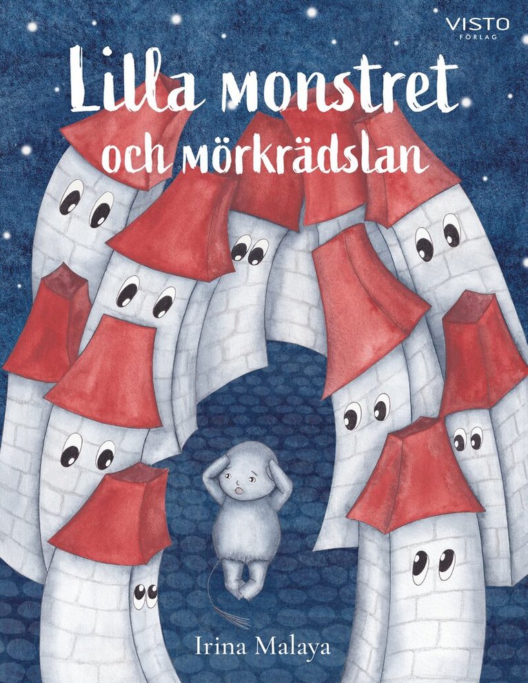 Irina Malaya - Lilla monstret och mörkrädslan, Inbunden