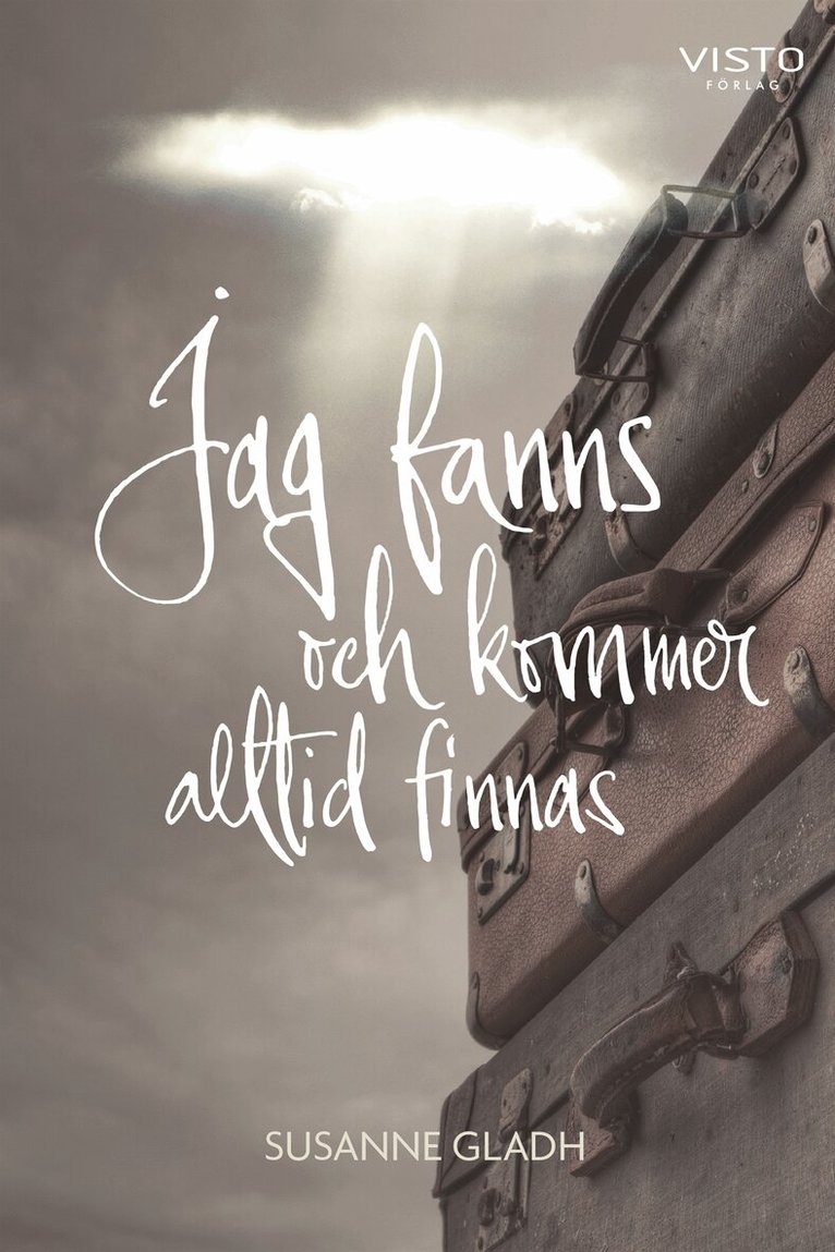 Susanne Gladh - Jag fanns och kommer alltid finnas, E-bok