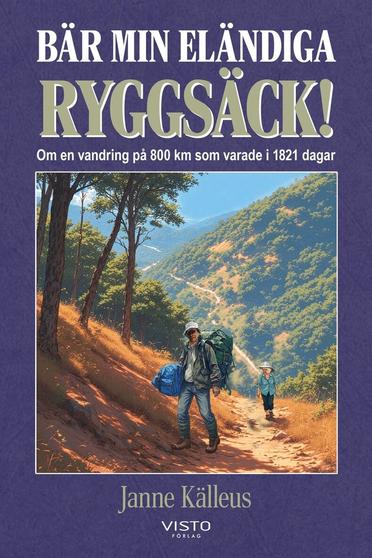 Janne Källeus - Bär min eländiga ryggsäck!, E-bok