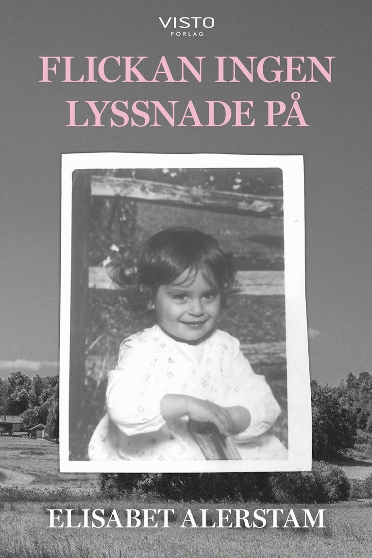 Elisabet Alerstam - Flickan ingen lyssnade på, Häftad. Tillgänglighet: Lägg i varukorg