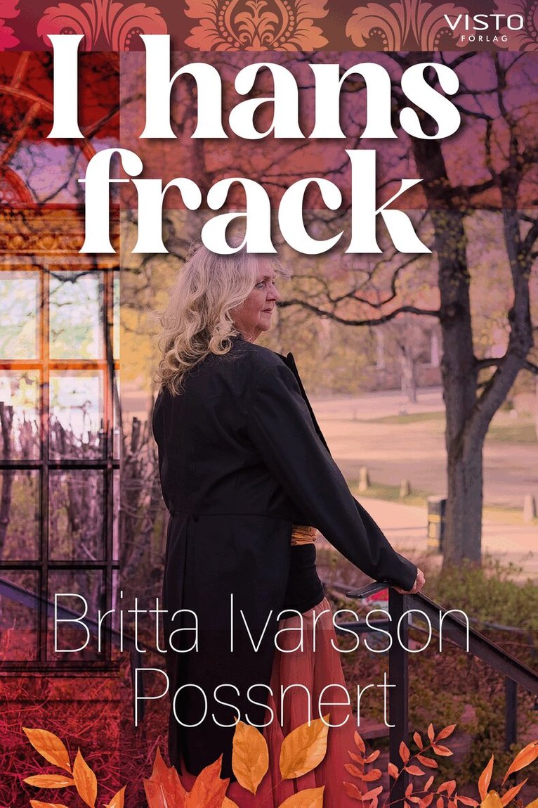 Britta Ivarsson Possnert - I hans frack, Inbunden