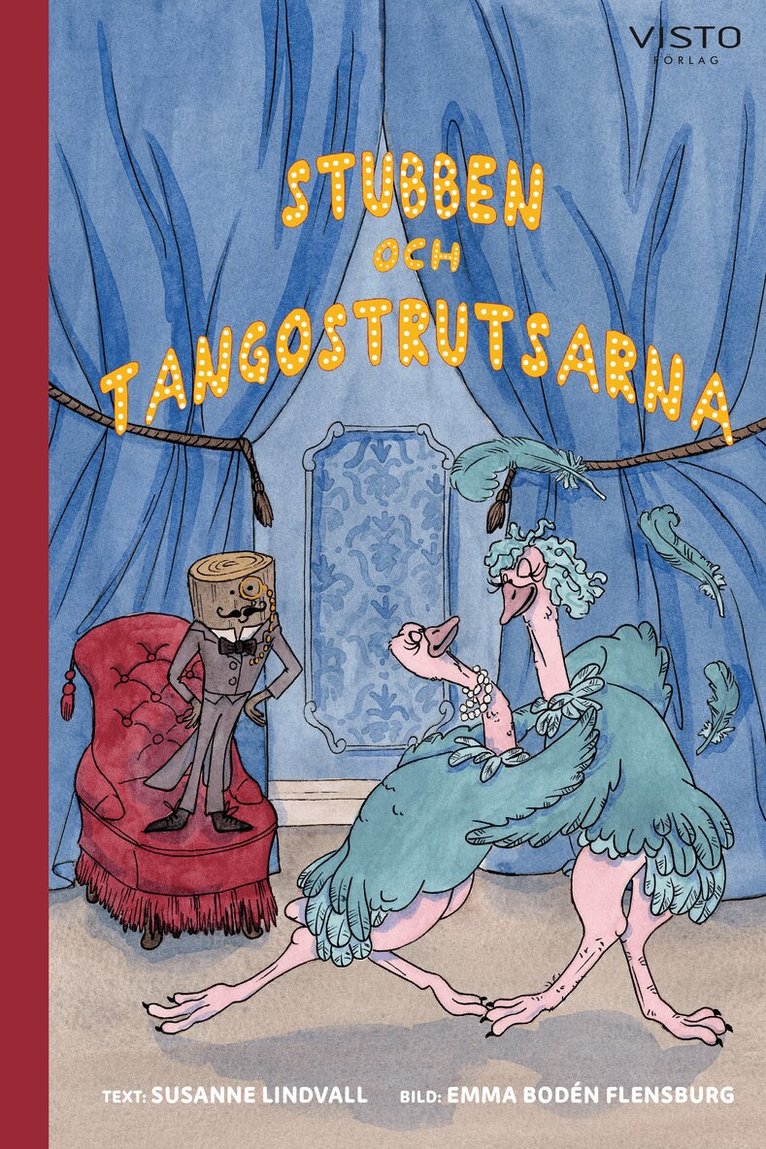 Susanne Lindvall - Stubben och tangostrutsarna, Inbunden. Tillgänglighet: Kommande
