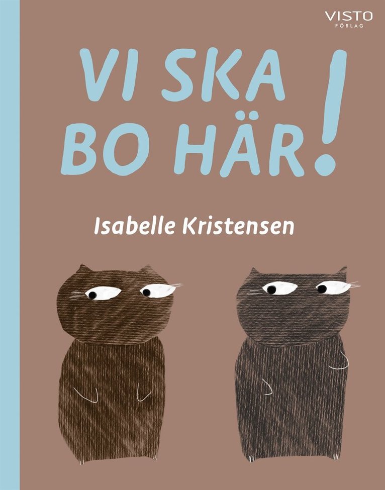 Isabelle Kristensen - Vi ska bo här!, E-bok. Tillgänglighet: Lägg i varukorg