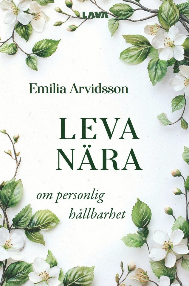 Emilia Arvidsson - Leva nära : om personlig hållbarhet, E-bok