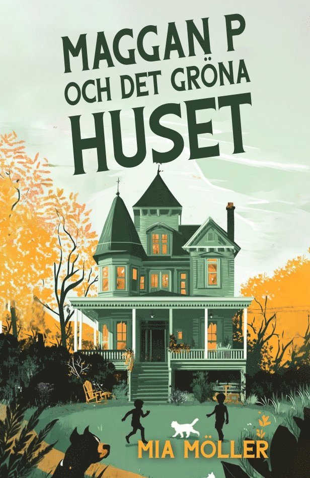 Mia Möller - Maggan P och det gröna huset, E-bok
