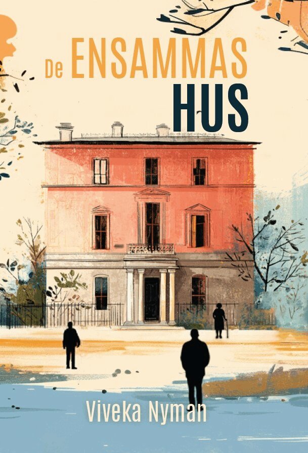 Viveka Nyman - De ensammas hus, E-bok