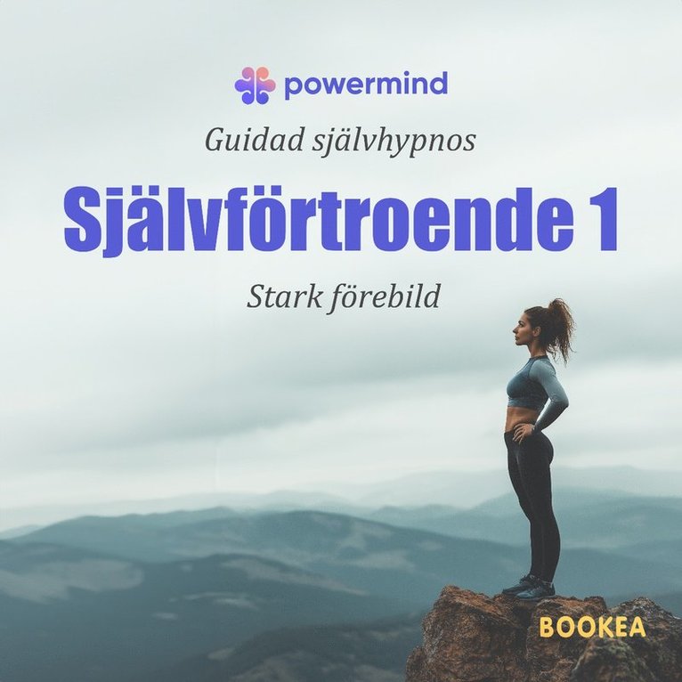 Powermind Mental Coachning - Självförtroende 1. Stark förebild, Ljudbok