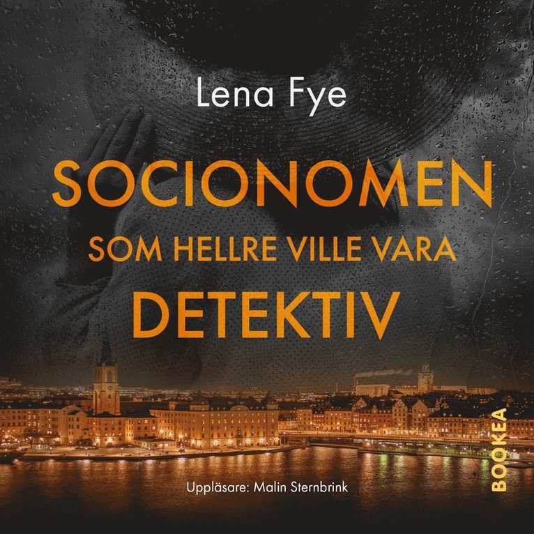 Lena Fye - Socionomen som hellre ville vara detektiv, Ljudbok