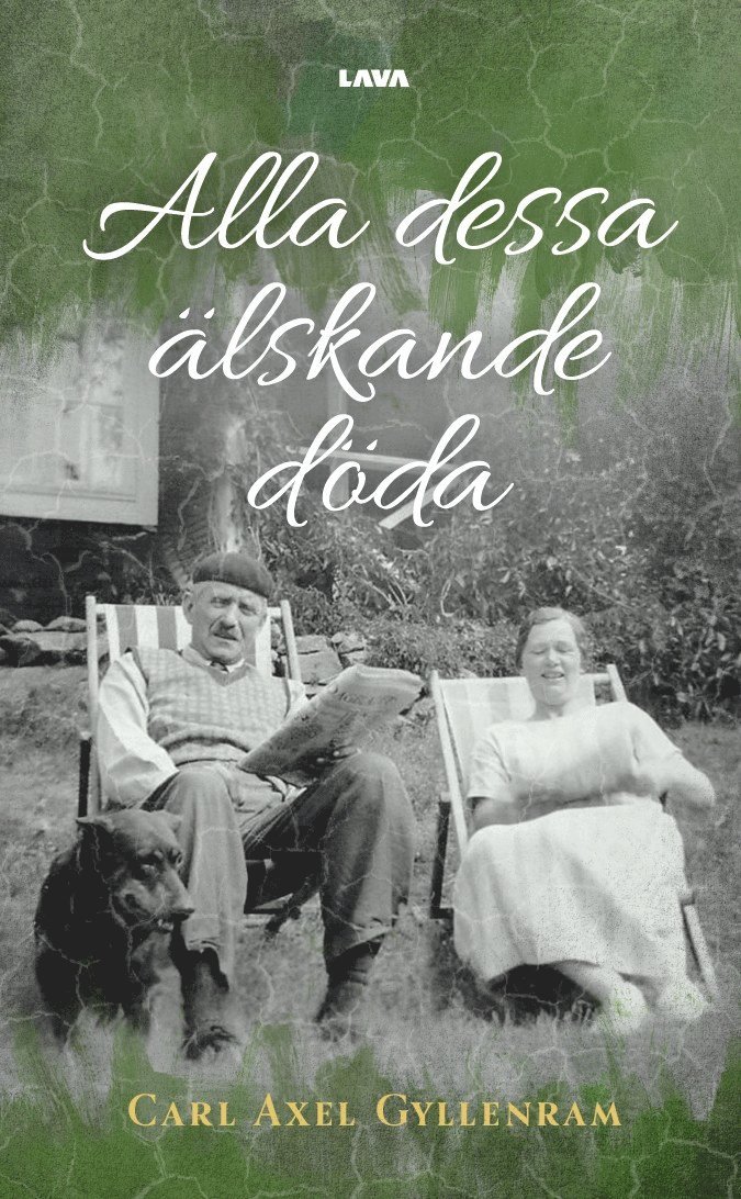 Carl Axel Gyllenram - Alla dessa älskande döda, E-bok