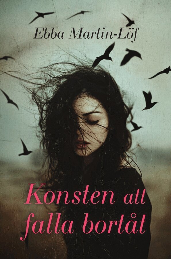 Ebba Martin-Löf - Konsten att falla bortåt, E-bok