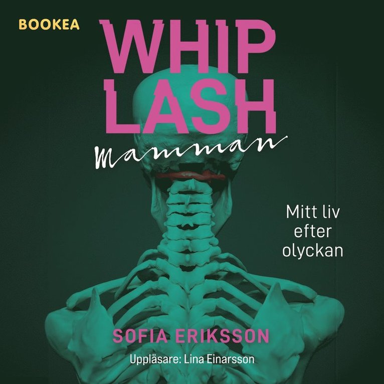 Sofia Eriksson - Whiplashmamman : mitt liv efter olyckan, Ljudbok