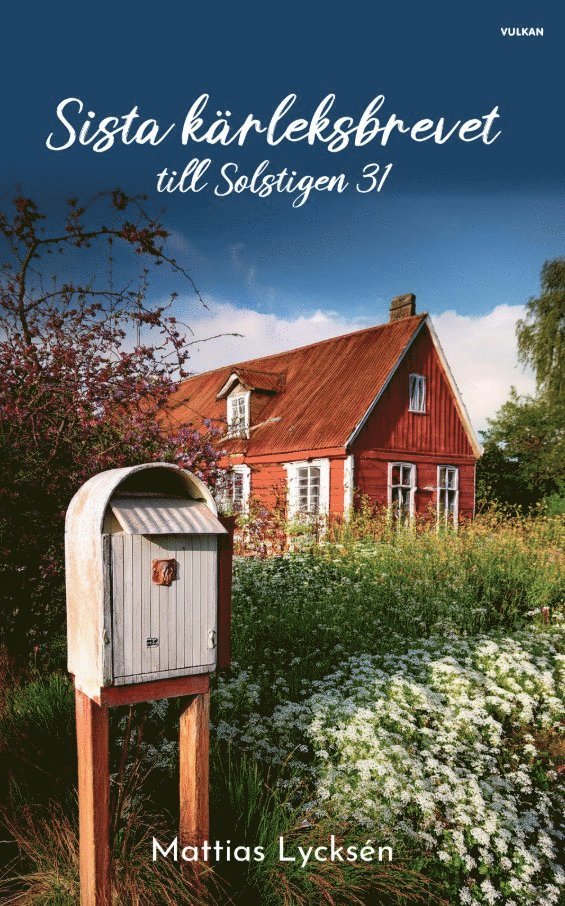 Mattias Lycksén - Sista kärleksbrevet till Solstigen 31, E-bok