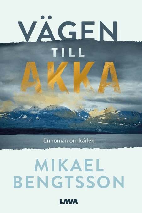 Mikael Bengtsson - Vägen till Akka, E-bok