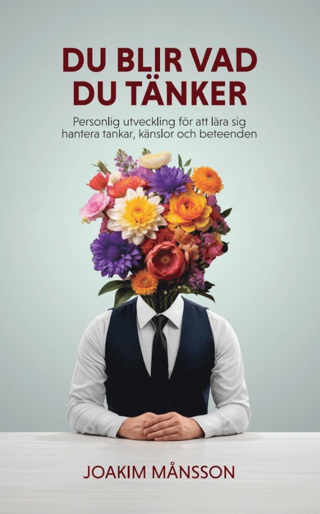 Joakim Månsson - Du blir vad du tänker, E-bok