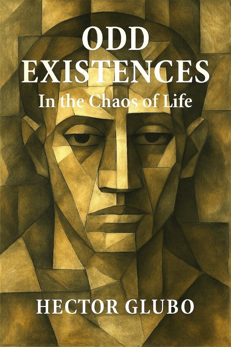 Hector Glubo - Odd existences : in the chaos of life, E-bok. Tillgänglighet: Lägg i varukorg