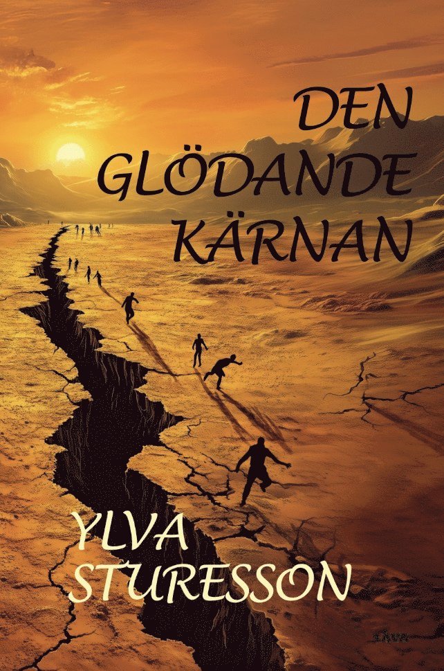 Ylva Sturesson - Den glödande kärnan, E-bok