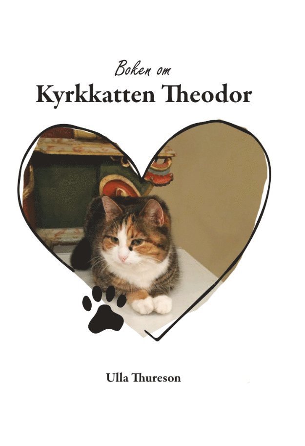 Ulla Thureson - Boken om Kyrkkatten Theodor, E-bok