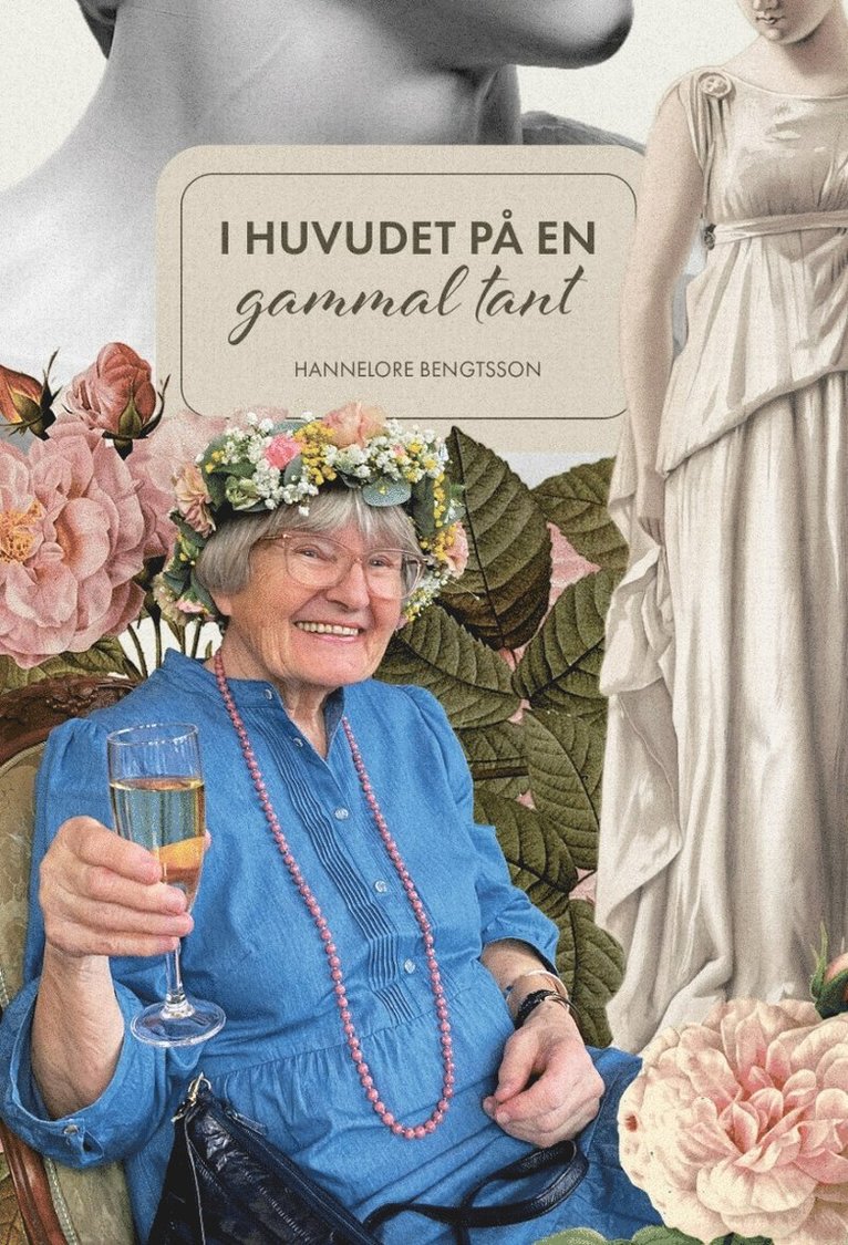Hannelore Bengtsson - I huvudet på en gammal tant, E-bok