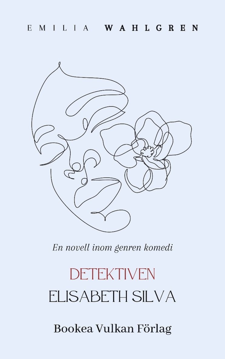 Emilia Wahlgren - Detektiven Elisabeth Silva, E-bok