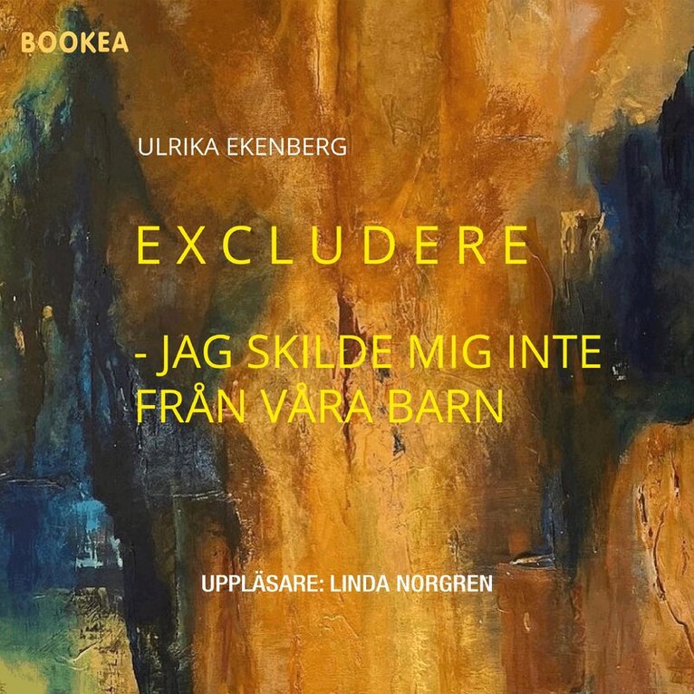 Ulrika Ekenberg - Excludere : jag skilde mig inte från våra barn, Ljudbok