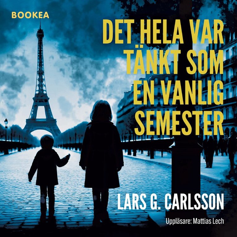 Lars Carlsson - Det hela var tänkt som en vanlig semester, Ljudbok