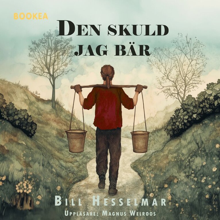 Bill Hesselmar - Den skuld jag bär, Ljudbok