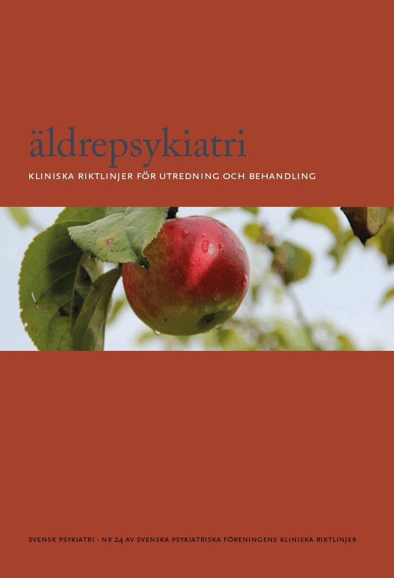 Svenska Psykiatriska Föreningen - Äldrepsykiatri : kliniska riktlinjer för utredning och behandling, E-bok