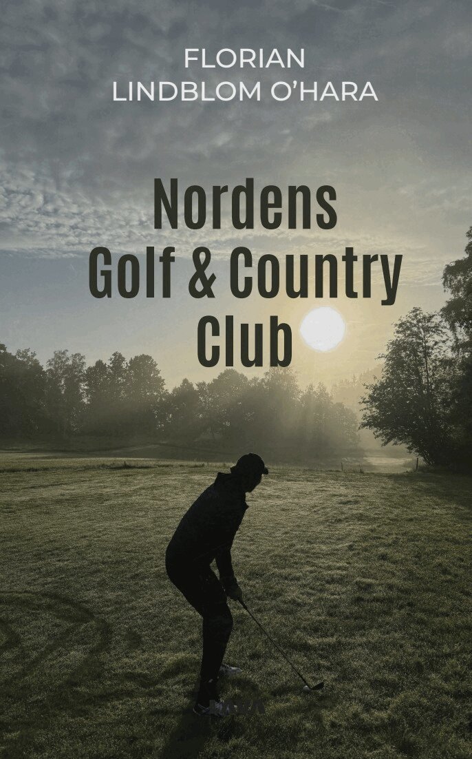 Florian Lindblom O'Hara - Nordens Golf & Country Club, E-bok