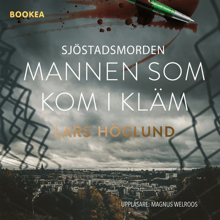 Lars Höglund - Sjöstadsmorden : mannen som kom i kläm, Ljudbok