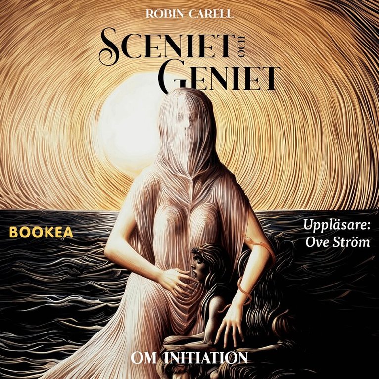 Robin Carell - Sceniet och geniet : om initiation, Ljudbok