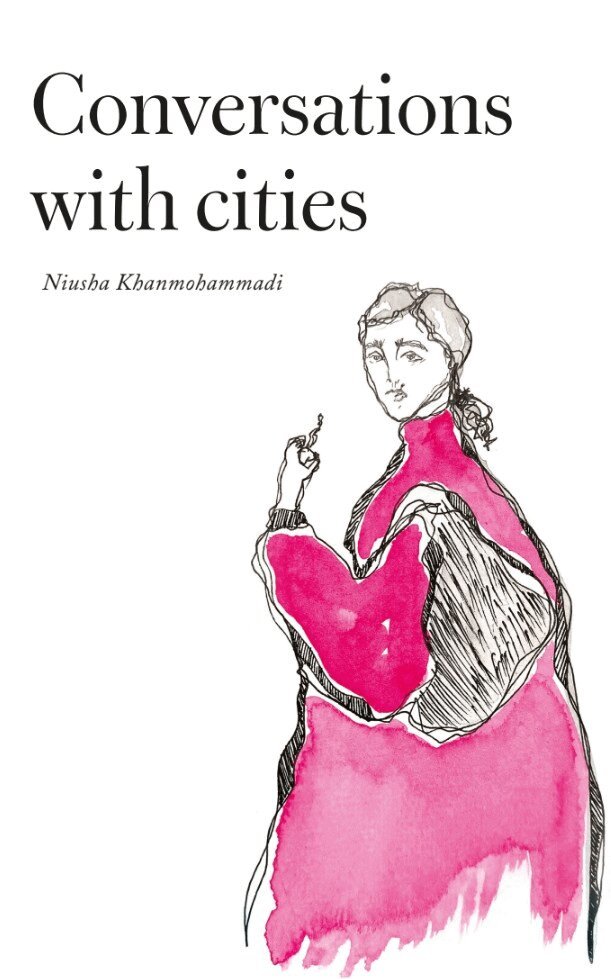 Niusha Khanmohammadi - Conversations with cities, E-bok