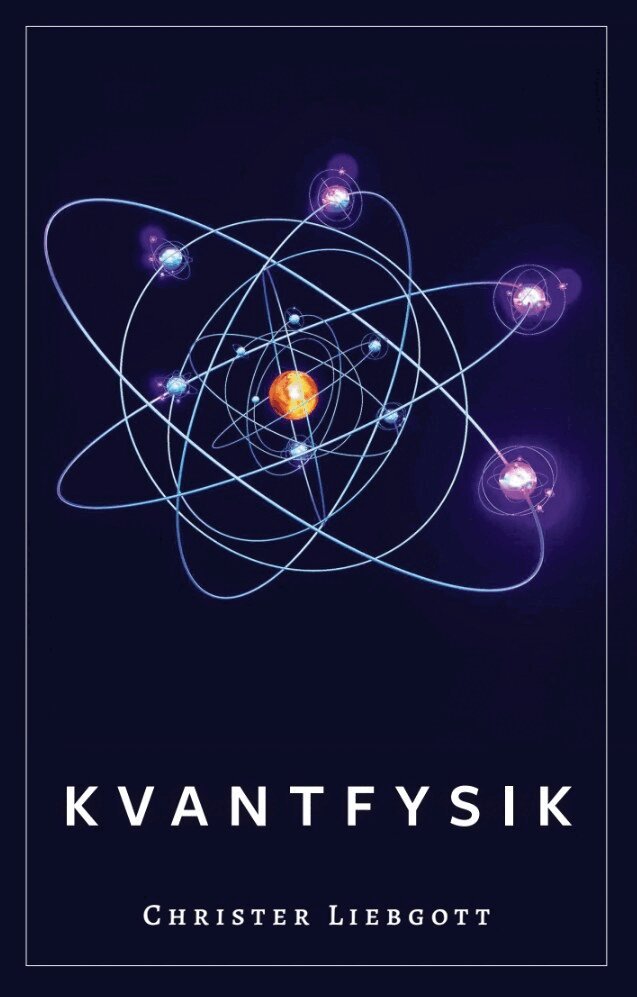 Christer Liebgott - Kvantfysik, E-bok
