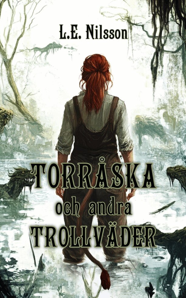 L. E. Nilsson - Torråska och andra trollväder, E-bok