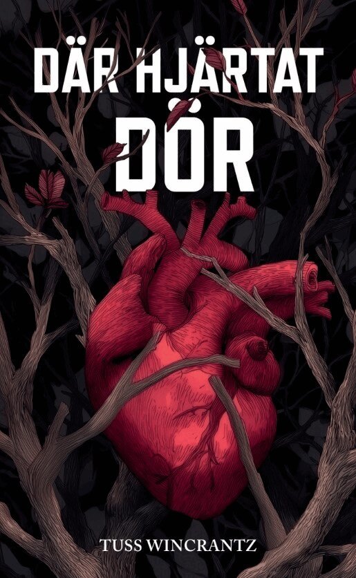 Tuss Wincrantz - Där hjärtat dör, E-bok