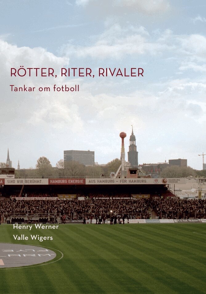 Henry Werner, Valle Wigers - Rötter, riter, rivaler: Tankar om fotboll, E-bok