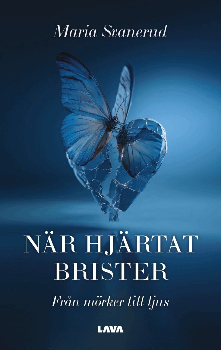 Maria Svanerud - När hjärtat brister : från mörker till ljus, E-bok