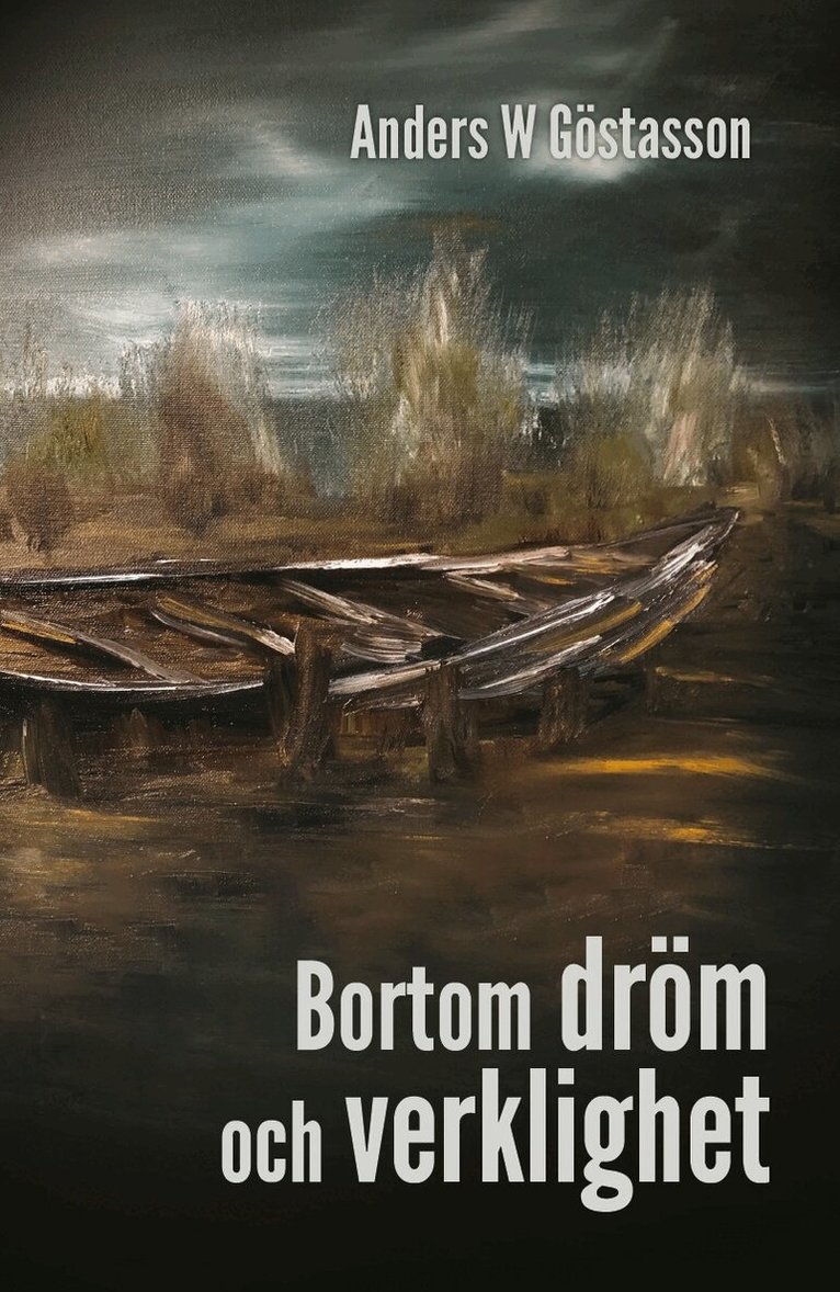 Anders W Göstasson - Bortom dröm och verklighet, E-bok