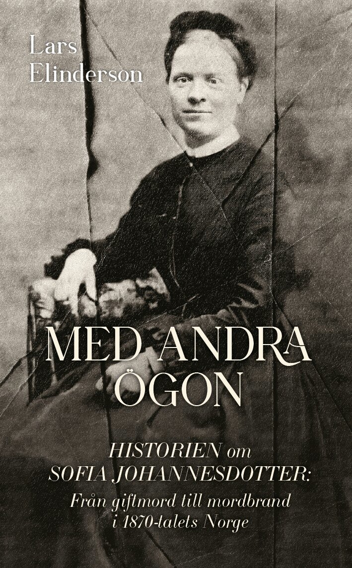 Lars Elinderson - Med andra ögon : historien om Sofia Johannesdotter, E-bok