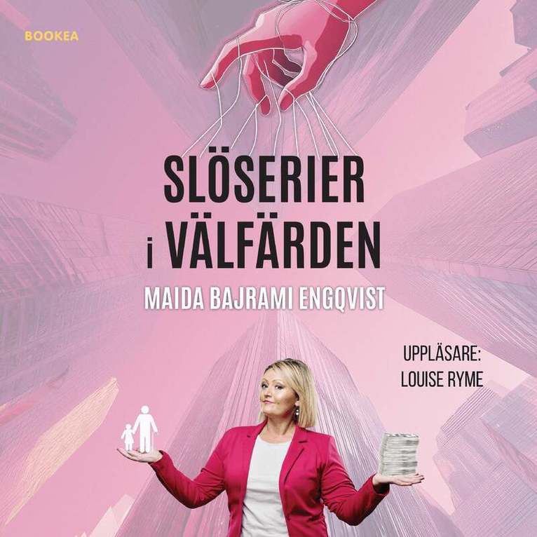 Maida Bajrami Engqvist - Slöserier i välfärden, Ljudbok